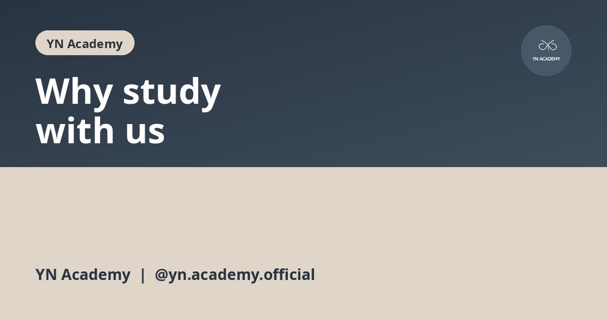 Why Study at YN Academy